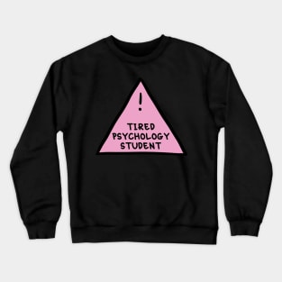 ⚠️Tired Psychology Student (light pink) ⚠️ Crewneck Sweatshirt